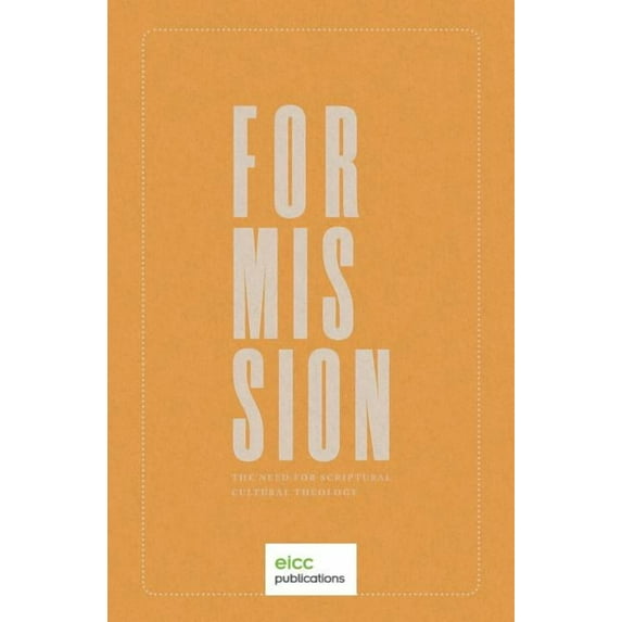 For Mission: The Need for Scriptural Cultural Theology, (Paperback)