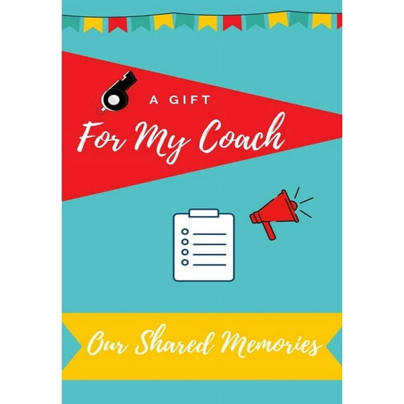 For My Coach: Journal Memories to Gift to Your Coach, (Paperback)
