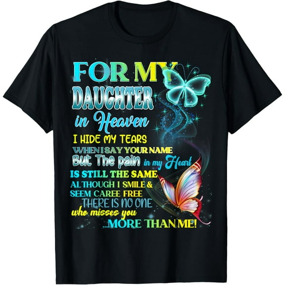For My Daughter In Heaven, Memory Missing Daughter In Heaven T-Shirt