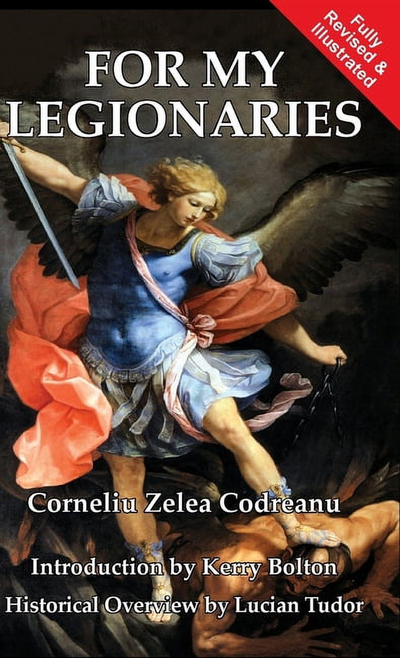 CORNELIU ZELEA CODREANU; KERRY BOLTON; LUCIAN TUDOR For My Legionaries, (Hardcover)