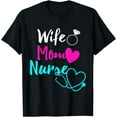 thumbnail image 1 of Wife Mom Nurse Womens RN LPN Mothers Day GiftFor Nurses T-Shirt, 1 of 4