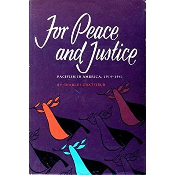 Pre-Owned For peace and justice;: Pacificism in America, 1914-1941 (Hardcover) 0870491261 9780870491269