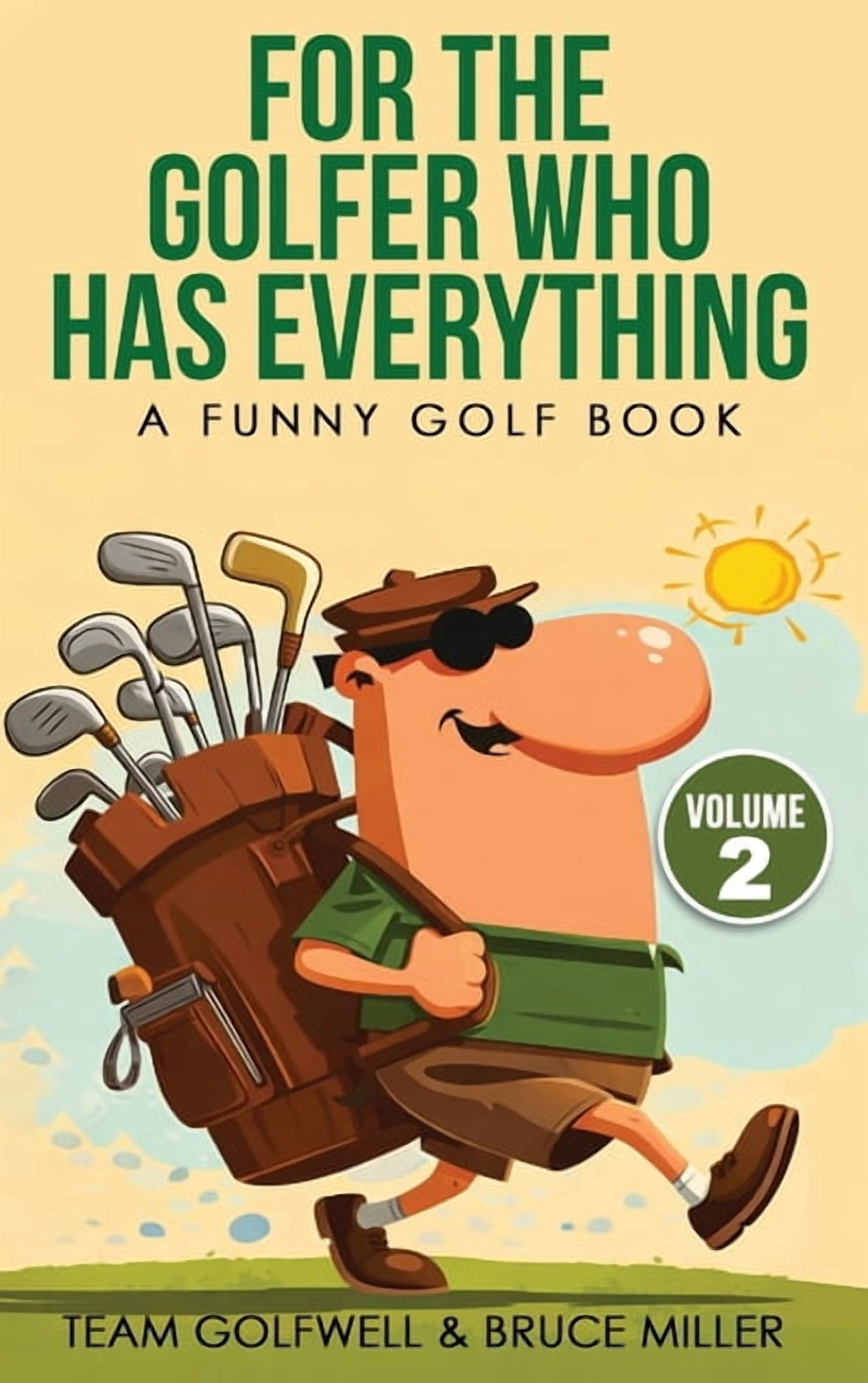 For People Who Have Everything For the Golfer Who Has Everything Volume 2: A Funny Golf Book, (Hardcover)
