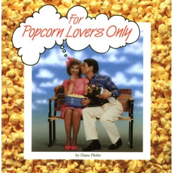 Pre-Owned For Popcorn Lovers Only (Paperback) 0961830603 9780961830601