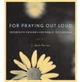 thumbnail image 1 of Pre-Owned For Praying Out Loud: Interfaith Prayers for Public Occasions (Paperback) 1558964509 9781558964501, 1 of 1