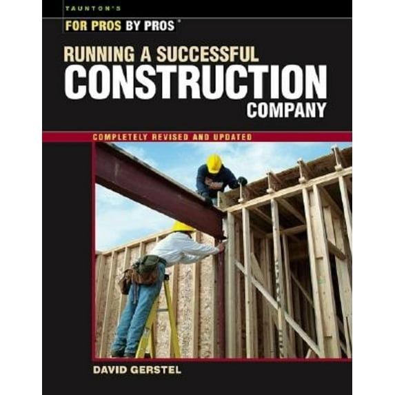 For Pros By Pros Running a Successful Construction Company, (Paperback)
