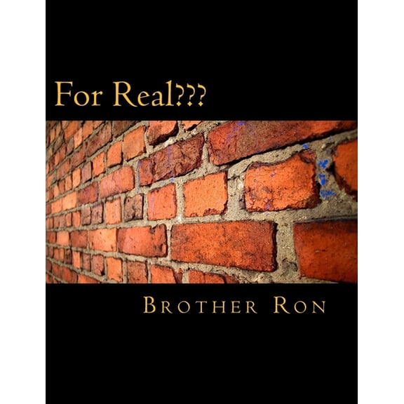 For Real: Questions that one MAY want to ask one's self... Or not, (Paperback)