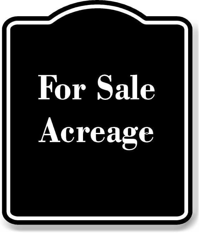 For Sale Acreage BLACK Aluminum Composite Sign 20''x24''