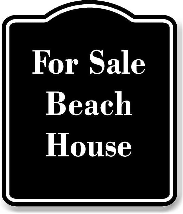 For Sale Beach House BLACK Aluminum Composite Sign 15''x18''