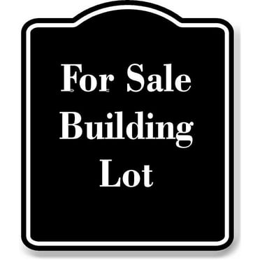 For Sale Building Lot BLACK Aluminum Composite Sign 8.5''x10''
