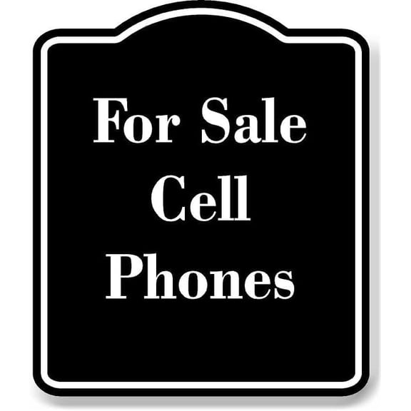For Sale Cell Phones BLACK Aluminum Composite Sign 15''x18''