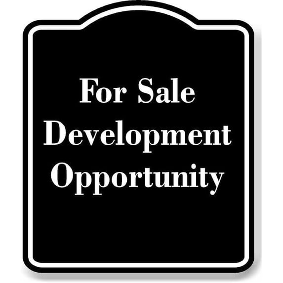 No Developments Sign For Sale Development Opportunity BLACK Aluminum Composite Sign 8.5''x10 ...