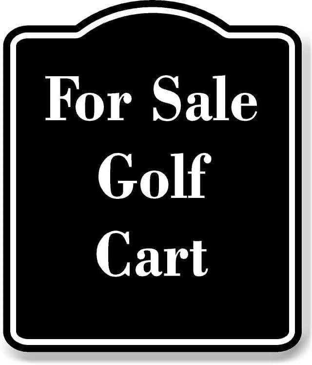 For Sale Golf Cart BLACK Aluminum Composite Sign 15''x18''