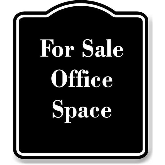 For Sale Office Space BLACK Aluminum Composite Sign 8.5''x10''