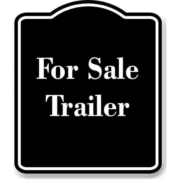 For Sale Trailer BLACK Aluminum Composite Sign 8.5''x10''