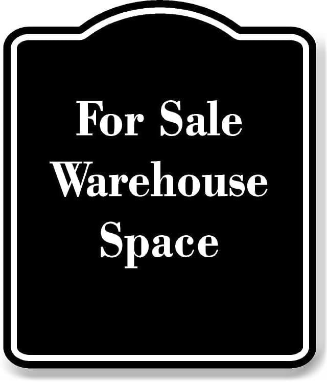 For Sale Warehouse Space BLACK Aluminum Composite Sign 15''x18''