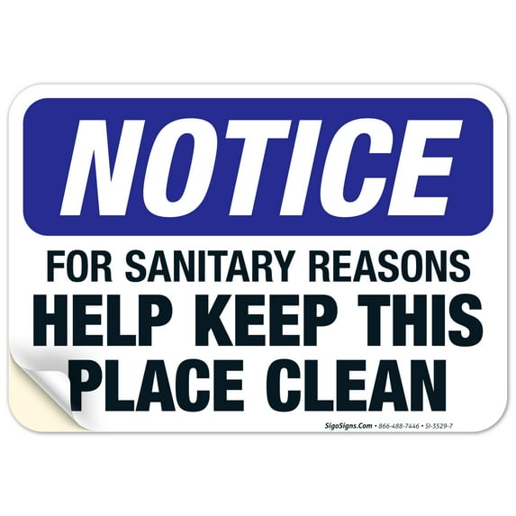 For Sanitary Reasons Help Keep This Place Clean Sign, OSHA Notice Sign, 10x7 Vinyl Sticker