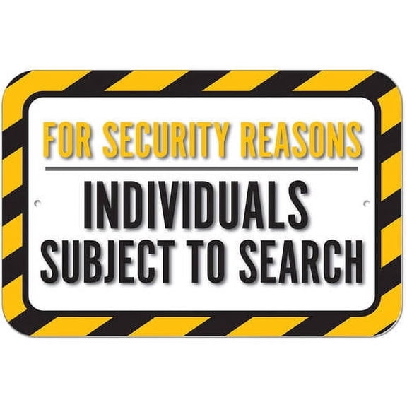 For Security Reasons Individuals Subject To Search Sign