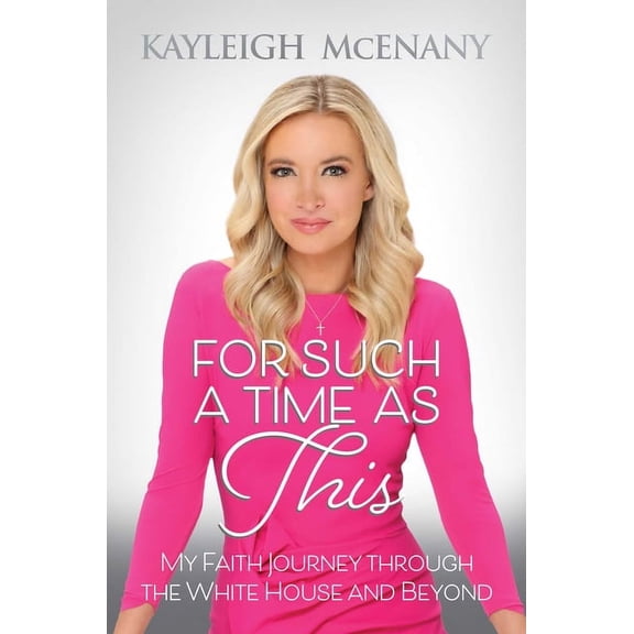 For Such a Time As This: My Faith Journey Through the White House and Beyond