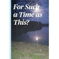 thumbnail image 1 of For Such a Time As This? (Paperback), 1 of 1