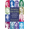 thumbnail image 1 of Pre-Owned For Such a Time as This: Young Adults on the Future of the Church (Hardcover) 0817017410 9780817017415, 1 of 1