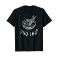 thumbnail image 1 of For Sure Pho Sho Shirt Vietnamese Asian Food T-Shirt T-Shirt, 1 of 5