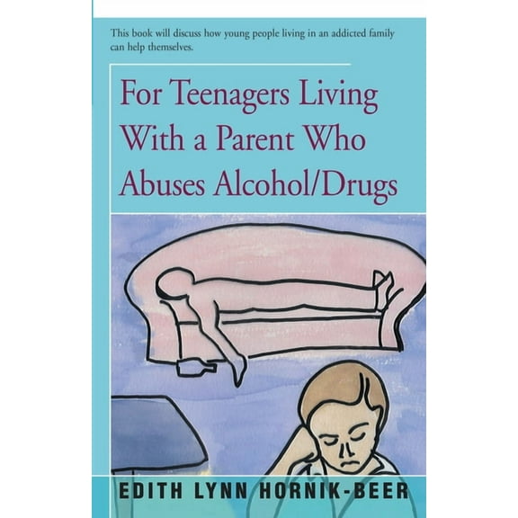 For Teenagers Living with a Parent Who Abuses Alcohol/Drugs, (Paperback)