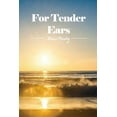 thumbnail image 1 of For Tender Ears (Paperback), 1 of 1