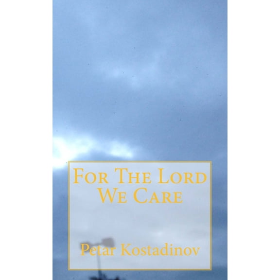 For The Lord We Care