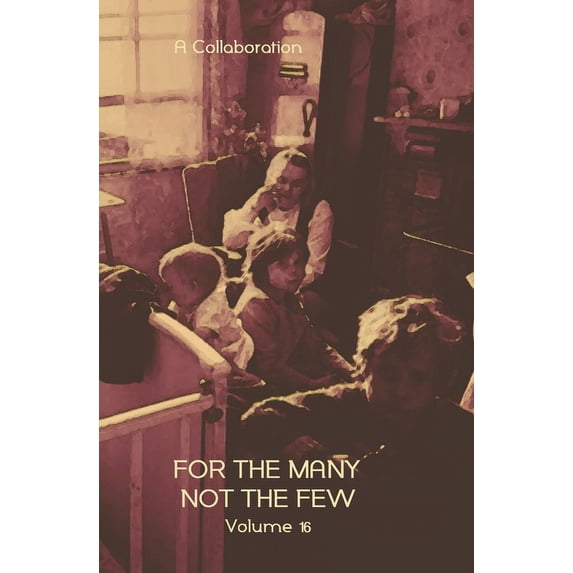 For The Many Not The Few Volume 16 (Paperback)