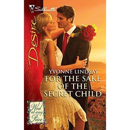 Pre-Owned For the Sake of the Secret Child (Silhouette Desire) Paperback