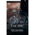 thumbnail image 1 of For The Storms, (Paperback), 1 of 1