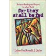 thumbnail image 1 of The For They Shall Be Fed: Scripture Readings and Prayers for a Just World, (Paperback), 1 of 2