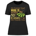 thumbnail image 1 of For Those That Work In Acres T-Shirt Women -Image by Shutterstock Women T-Shirt, Female Medium, 1 of 2
