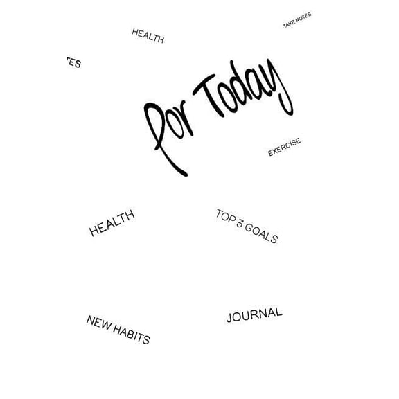 for Today: Notebook, Fitness Diary, Healthy Guide, Soft Cover withe 100 Pages, 6x9 Black sport (Paperback)
