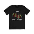 thumbnail image 1 of For Trader I Am a Dad and Trader TShirt, 1 of 3