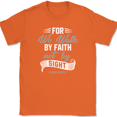 thumbnail image 1 of For We Walk By Faith Not By Sight T-Shirt Christian Worship Praise Jesus Tee - Orange, 3XL, 1 of 1