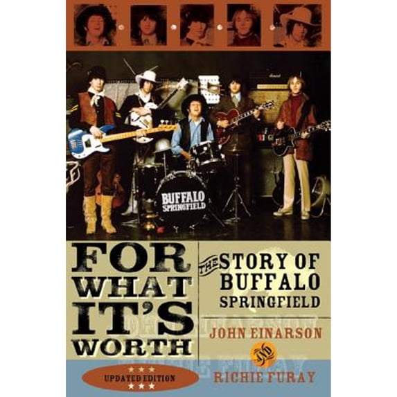Pre-Owned For What It's Worth: The Story of Buffalo Springfield (Paperback) 0815412819 9780815412816