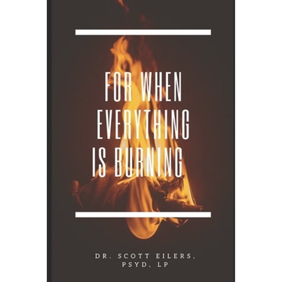 Pre-Owned For When Everything Is Burning (Paperback)