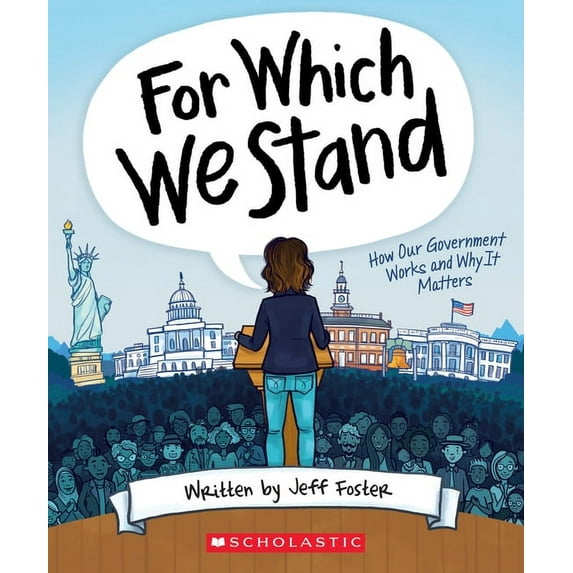 For Which We Stand: How Our Government Works and Why It Matters, (Paperback)