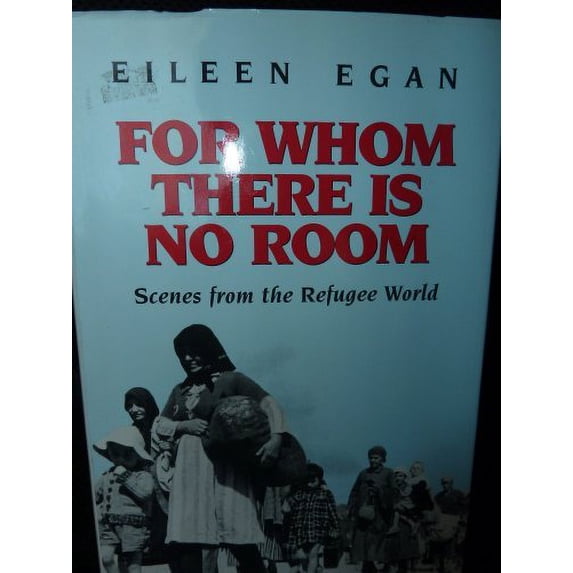 Pre-Owned For Whom There Is No Room : Scenes from the Refugee World (Hardcover) 9780809104734