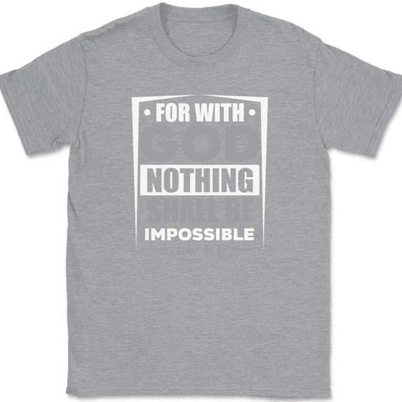 For With God Nothing Shall Be Impossible T-Shirt Christian Worship Jesus Tee - Heather Grey, 4XL