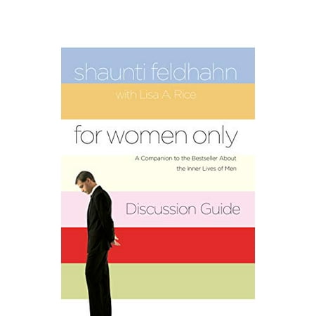 Pre-Owned For Women Only Discussion Guide: A Companion to the Bestseller about the Inner Lives of Men (Paperback) 1590527682 9781590527689