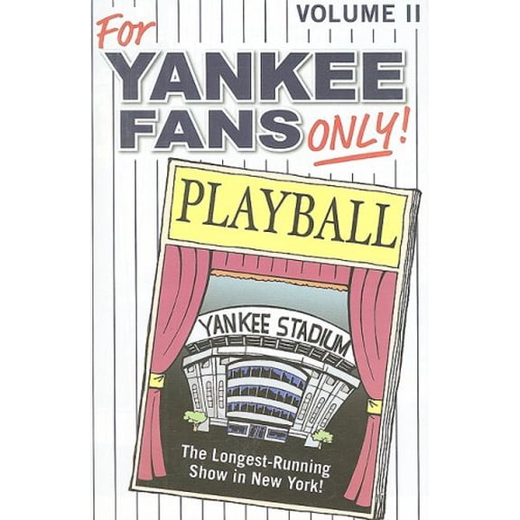 Pre-Owned For Yankee Fans Only!, Volume II: Wonderful Stories Celebrating the Incredible Fans of the New York Yankees (Hardcover) 0980097835 9780980097832