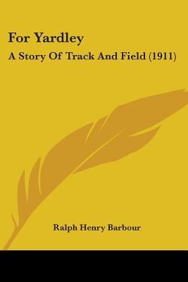 For Yardley: A Story of Track and Field (1911) Paperback