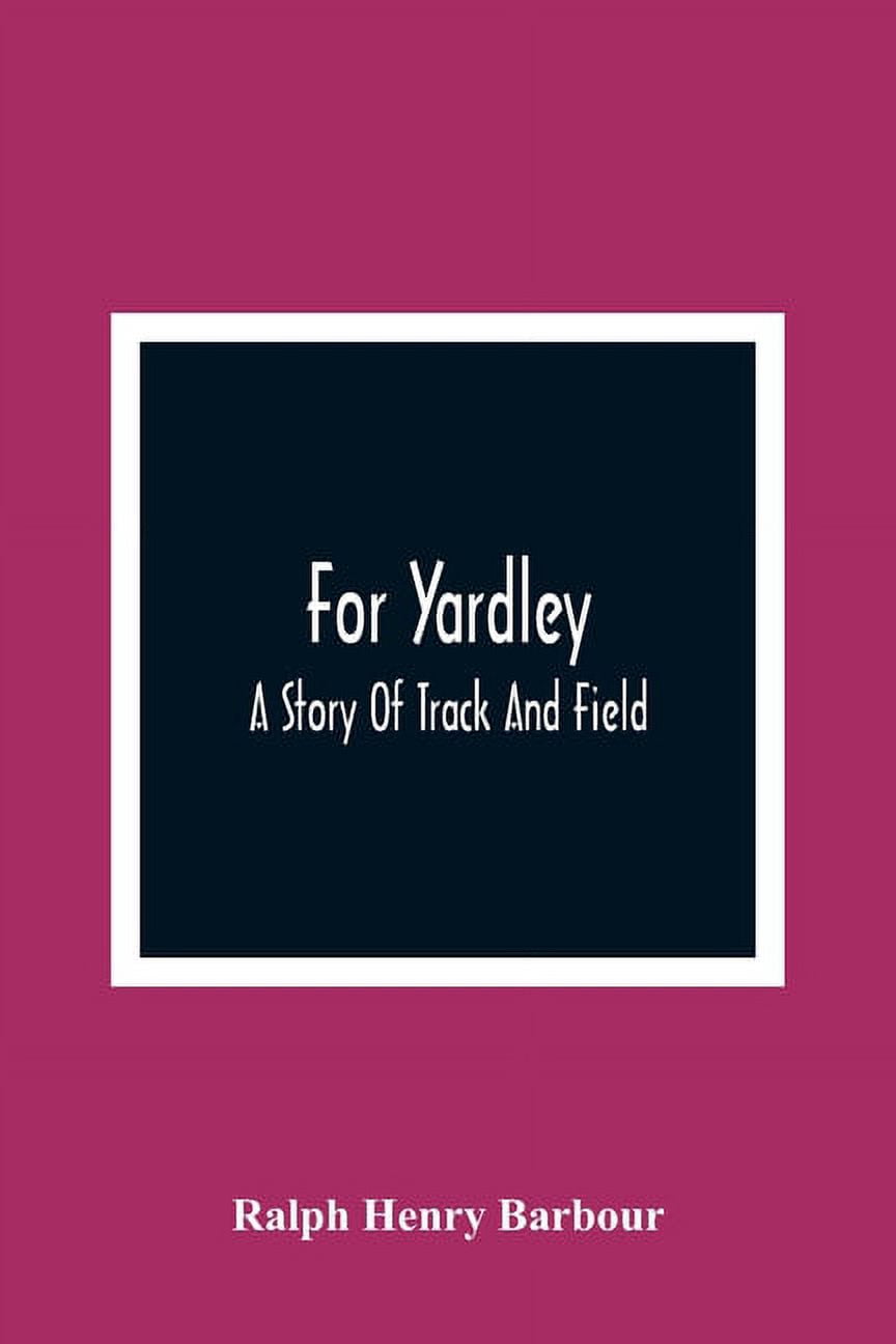 For Yardley: A Story Of Track And Field, (Paperback)