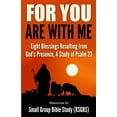 thumbnail image 1 of For You Are With Me: Eight Blessings Resulting from God's Presence, A Study of Psalm 23, (Paperback), 1 of 1