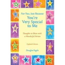 Pre-Owned For You, Just Because You're Very Special to Me: Thoughts to Share With a Wonderful Person (Paperback) 1598426028 9781598426021