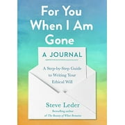 Pre-Owned For You When I Am Gone: A Journal: A Step-By-Step Guide to Writing Your Ethical Will (Paperback) 0593421574 9780593421574