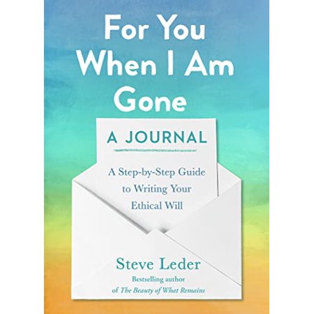 Pre-Owned For You When I Am Gone: A Journal: A Step-By-Step Guide to Writing Your Ethical Will (Paperback) 0593421574 9780593421574